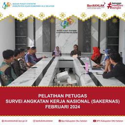 [PELATIHAN PETUGAS SURVEI ANGKATAN KERJA NASIONAL (SAKERNAS) FEBRUARI 2024]