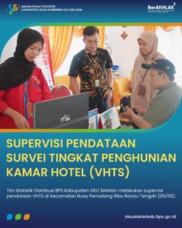 SUPERVISI PENDATAAN SURVEI TINGKAT PENGHUNIAN KAMAR HOTEL (VHTS)