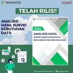 Rilis Analisis Hasil Survei Kebutuhan Data BPS Kabupaten OKU Selatan Tahun 2023