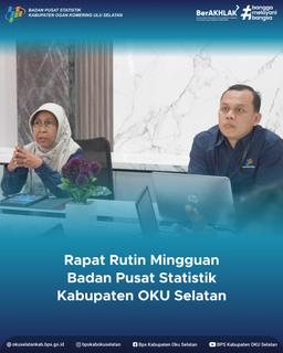 RAPAT RUTIN MINGGUAN BPS KABUPATEN OKU SELATAN