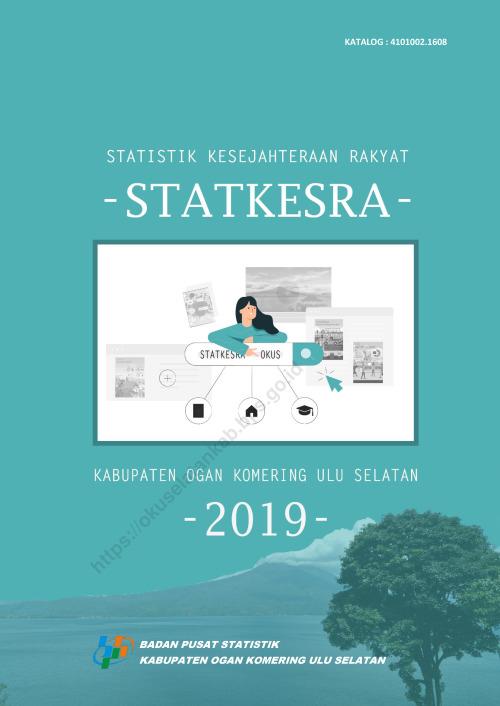 Statistik Kesejahteraan Rakyat Kabupaten Ogan Komering Ulu Selatan 2019