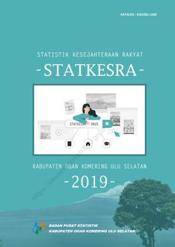 Statistik Kesejahteraan Rakyat Kabupaten Ogan Komering Ulu Selatan 2019