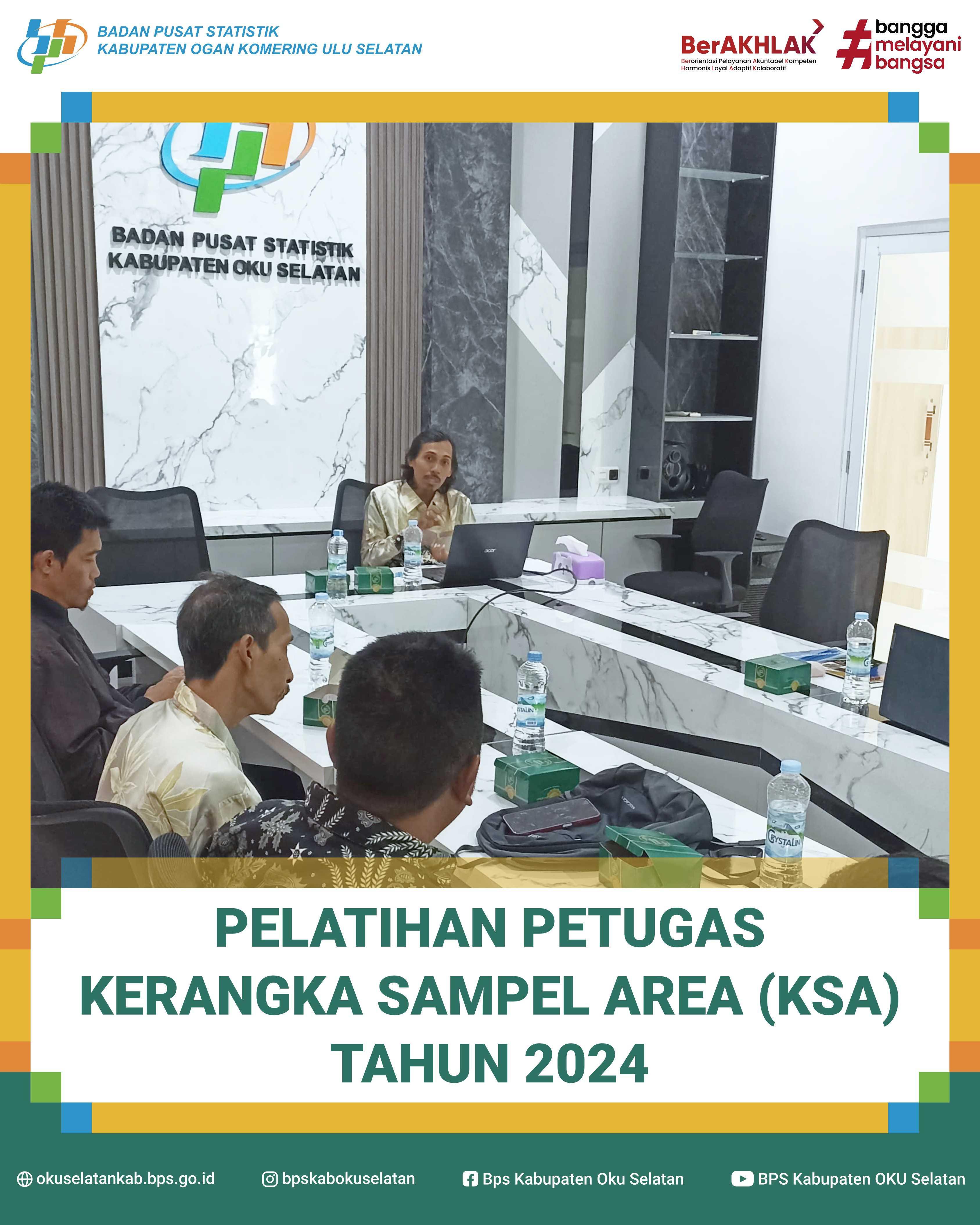 PELATIHAN PETUGAS SURVEI KERANGKA SAMPEL AREA (KSA) TAHUN 2024