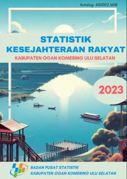 Statistik Kesejahteraan Rakyat Kabupaten Ogan Komering Ulu Selatan 2023