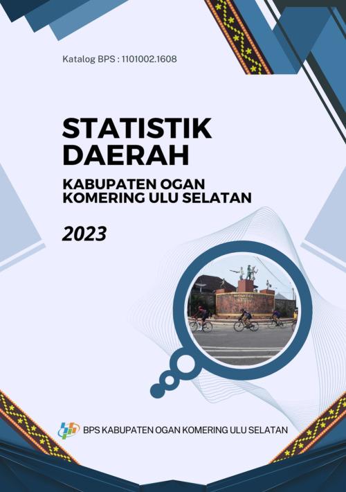 Statistik Daerah Kabupaten Ogan Komering Ulu Selatan 2023