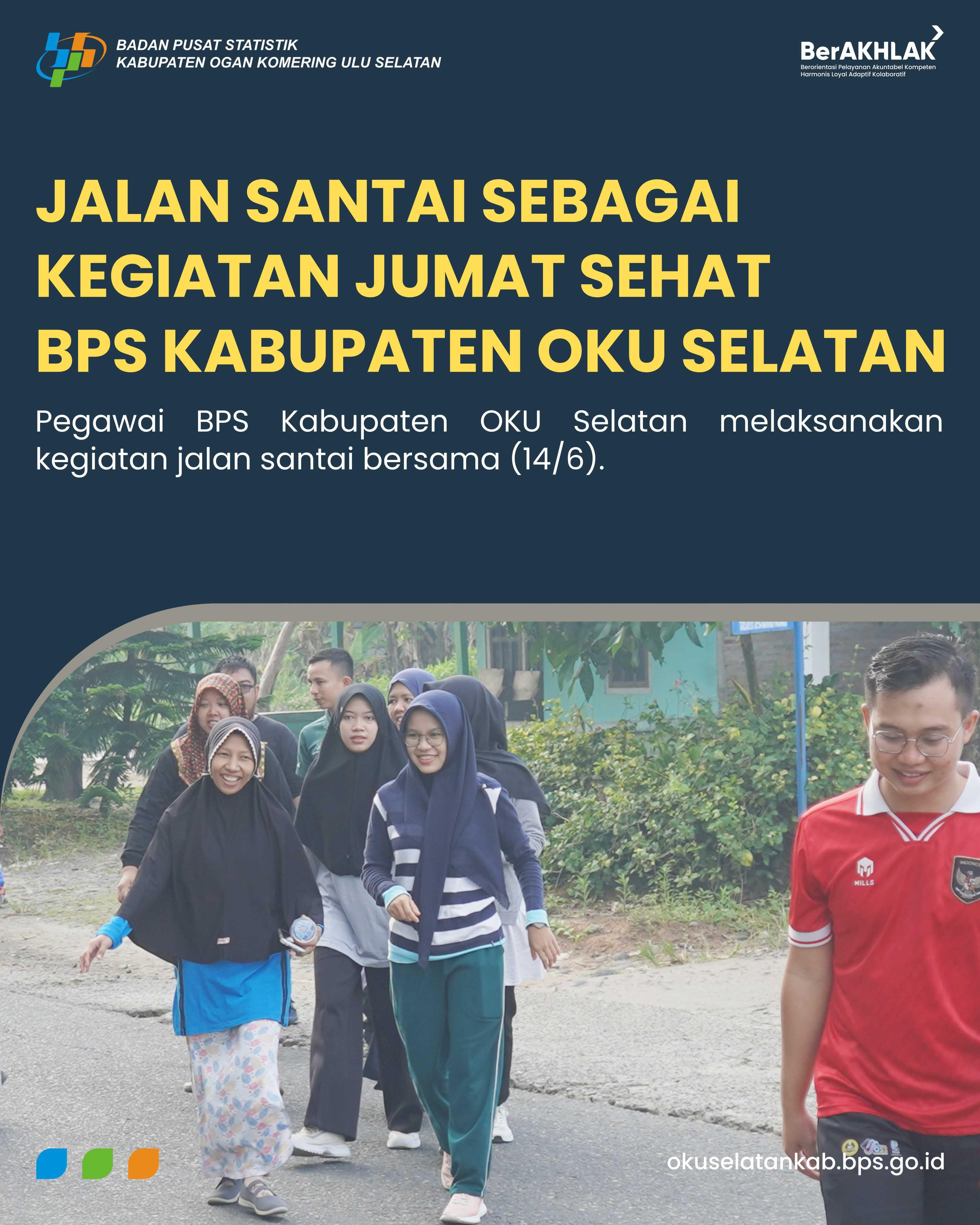 JALAN SANTAI SEBAGAI KEGIATAN JUMAT SEHAT BPS KABUPATEN OKU SELATAN