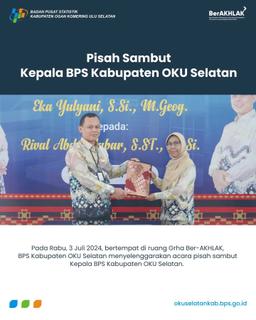 PISAH SAMBUT KEPALA BPS KABUPATEN OKU SELATAN