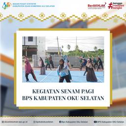 KEGIATAN SENAM PAGI BPS KABUPATEN OKU SELATAN