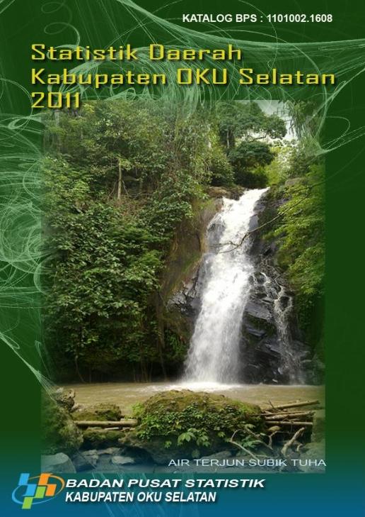 Statistik Daerah Kabupaten Ogan Komering Ulu Selatan 2011