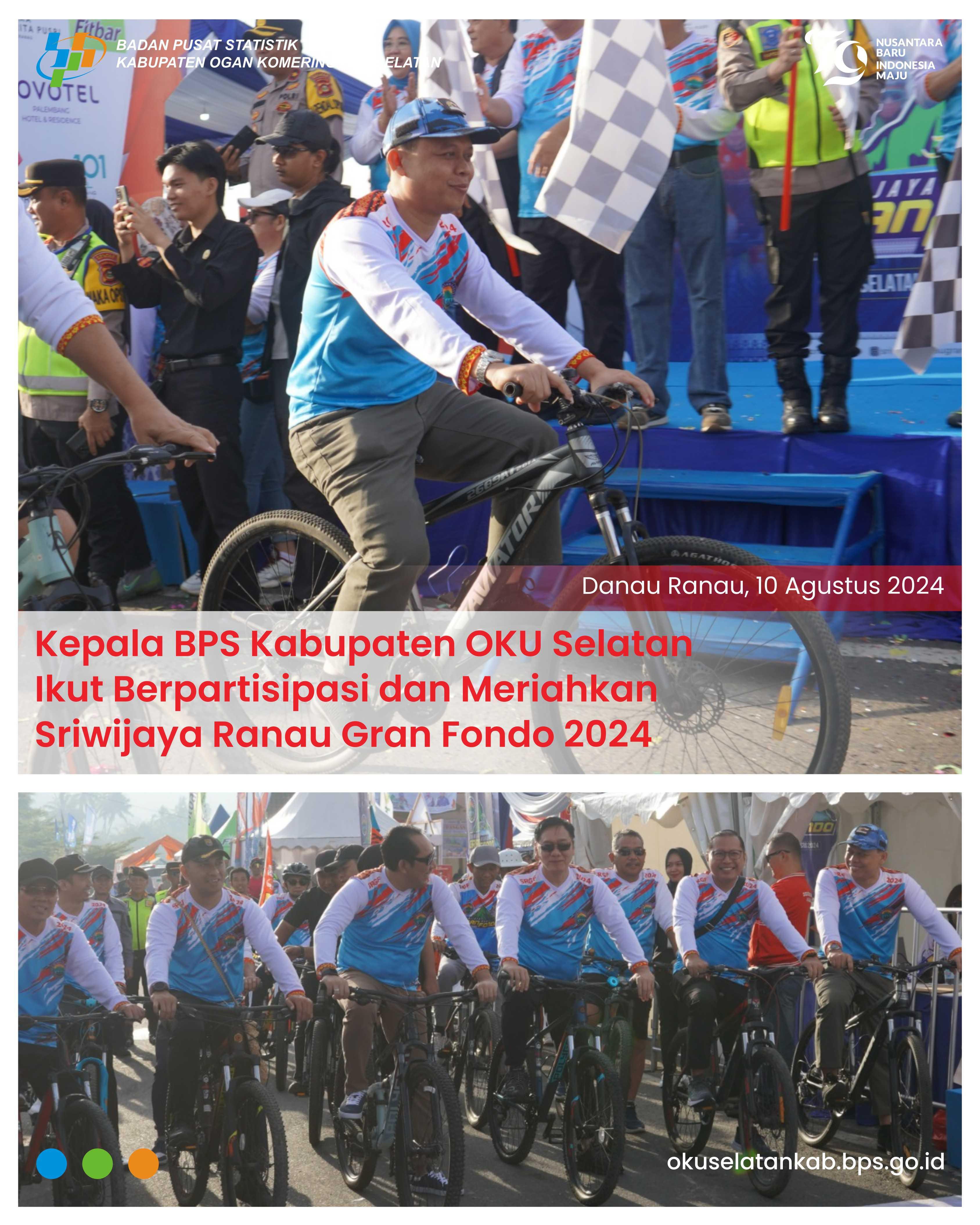 Kepala BPS Kabupaten OKU Selatan Ikut Berpartisipasi dan Meriahkan Sriwijaya Ranau Gran Fondo 2024