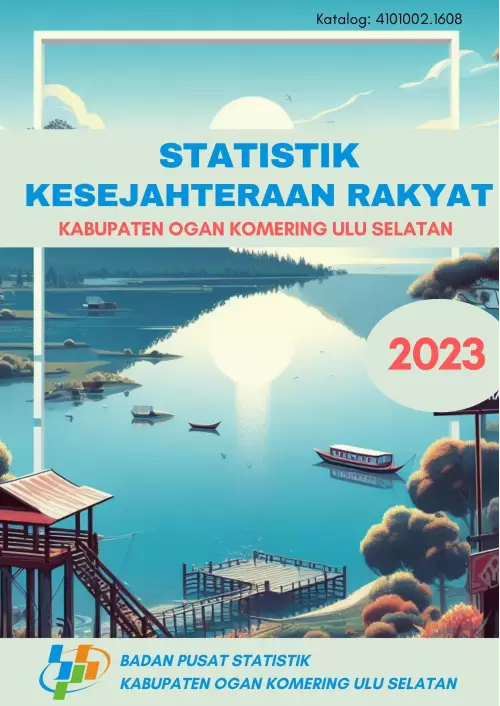 Statistik Kesejahteraan Rakyat Kabupaten Ogan Komering Ulu Selatan 2023 